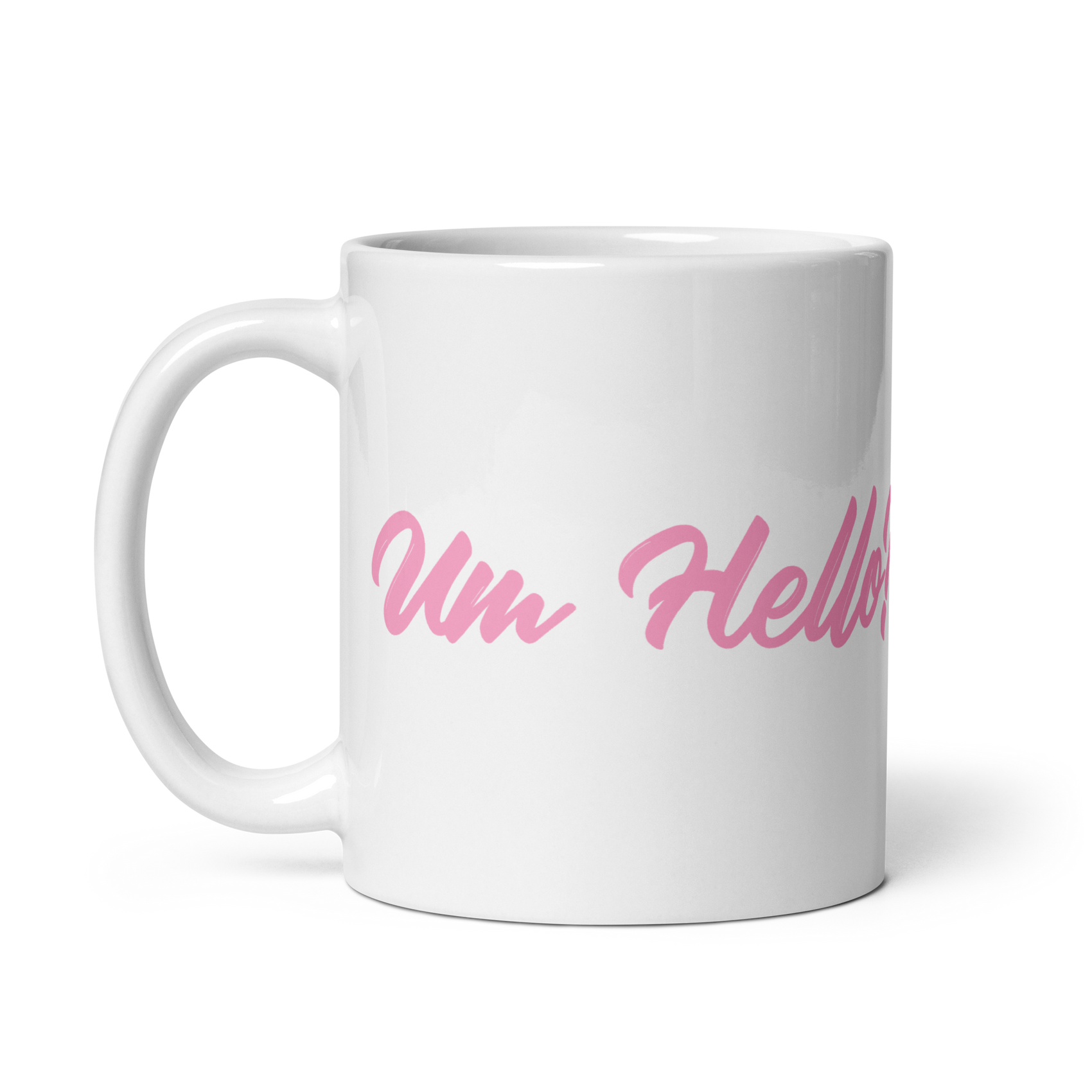 Um Hello? Mug - Angelina Pivarnick Merchandise