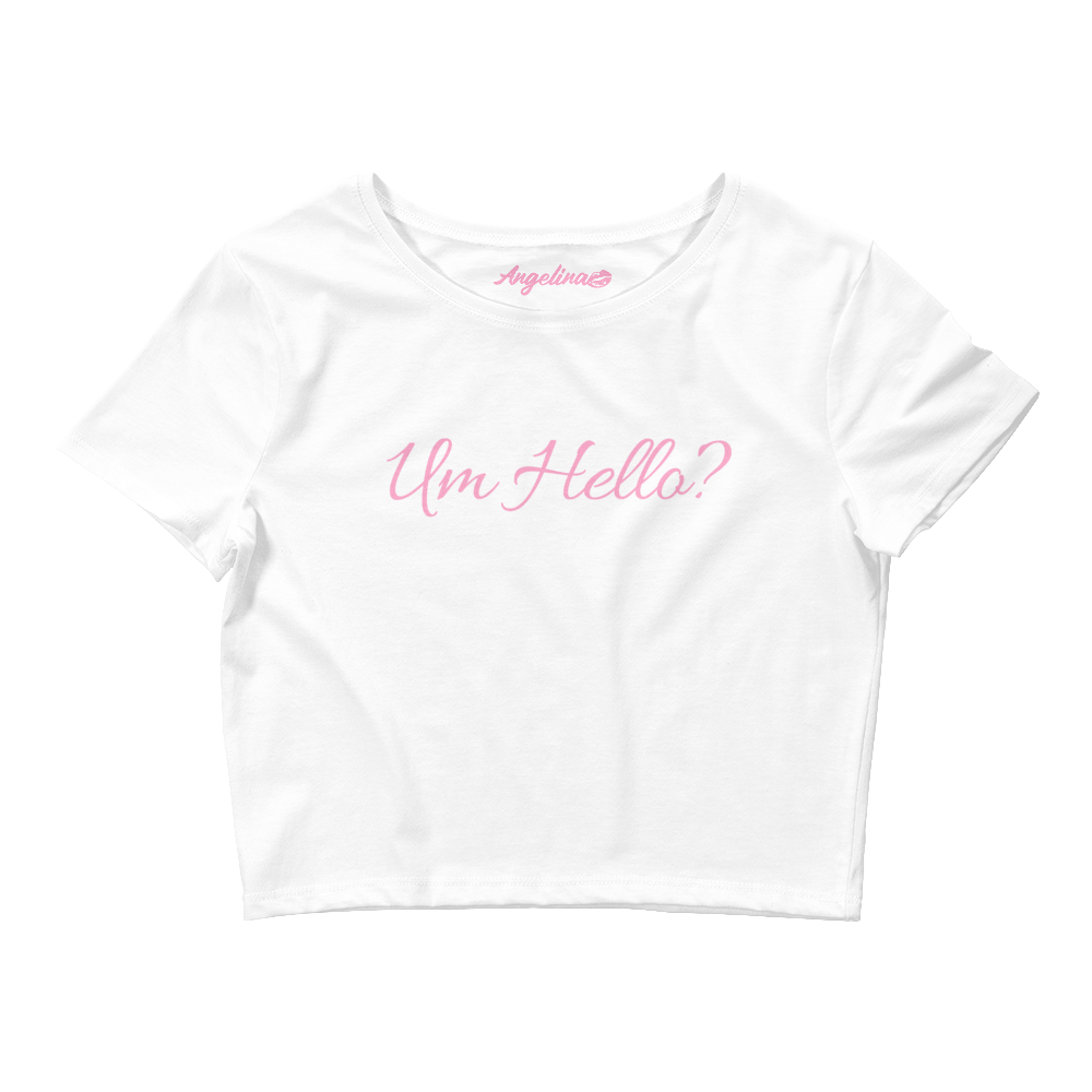 Um Hello? Crop Tee - Angelina Pivarnick Merchandise