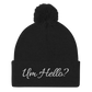 Um Hello? Pom-Pom Beanie - Angelina Pivarnick Merchandise